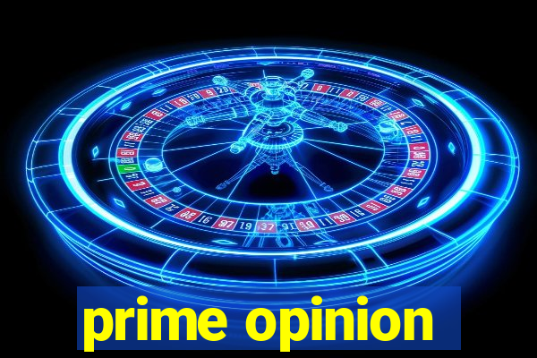 prime opinion